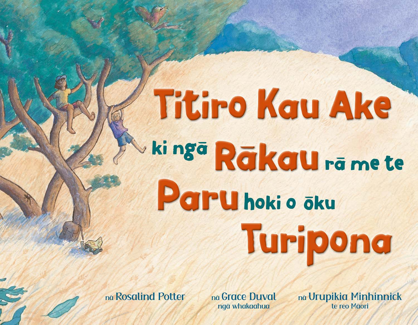 1. PRE-ORDER: Te Reo Maori Version - Titiro Kau Ake Ki Ngā Rākau Rā, Me Te Paru Hoki O Ōku Turipona